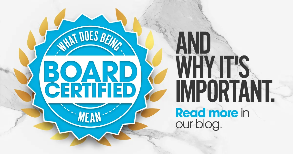 Board-Certification: What it means and why it matters