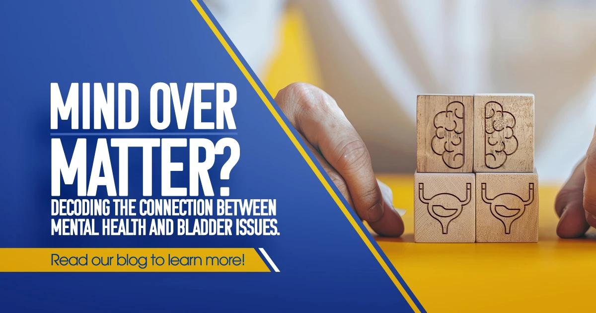 Mind over matter Blog graphic- decoding the connection between mental health and bladder issues