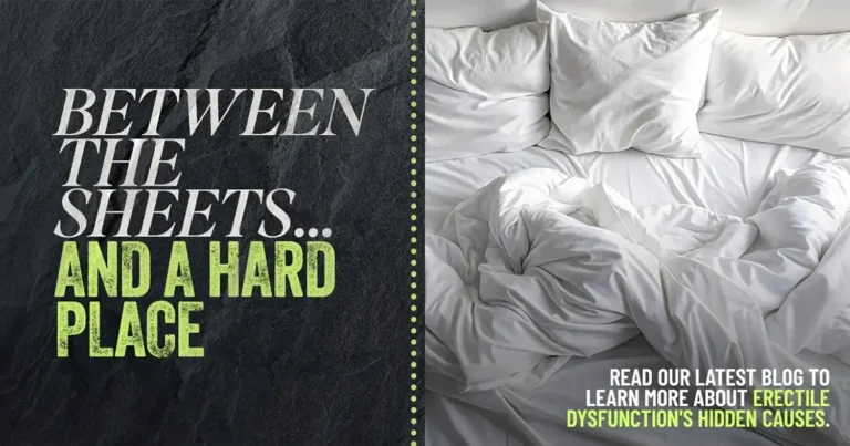 Between the sheets.... and a hard place - Erectile Dysfunction's Hidden Causes